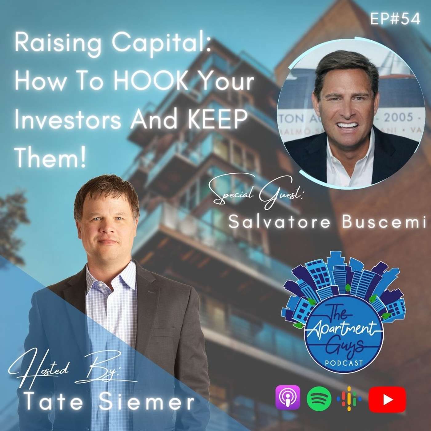 Episode 54: Salvatore Buscemi - Raising Capital: How To HOOK Your Investors And KEEP Them!