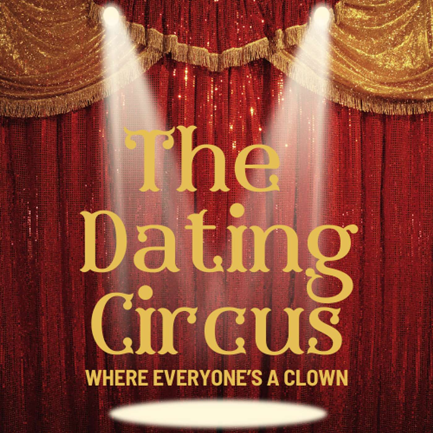 The Dating Circus: Where Everyone's a Clown