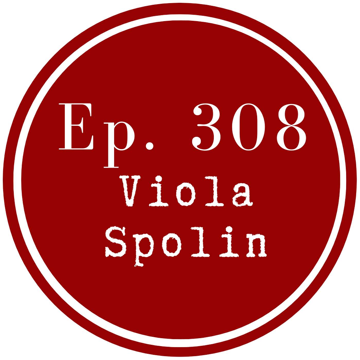 Get Lit Episode 308: Viola Spolin Get Lit Episode 308: Viola Spolin