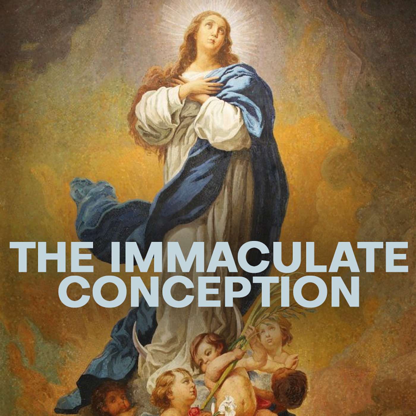 Season 5 Episode 113 - What is the Immaculate Conception?