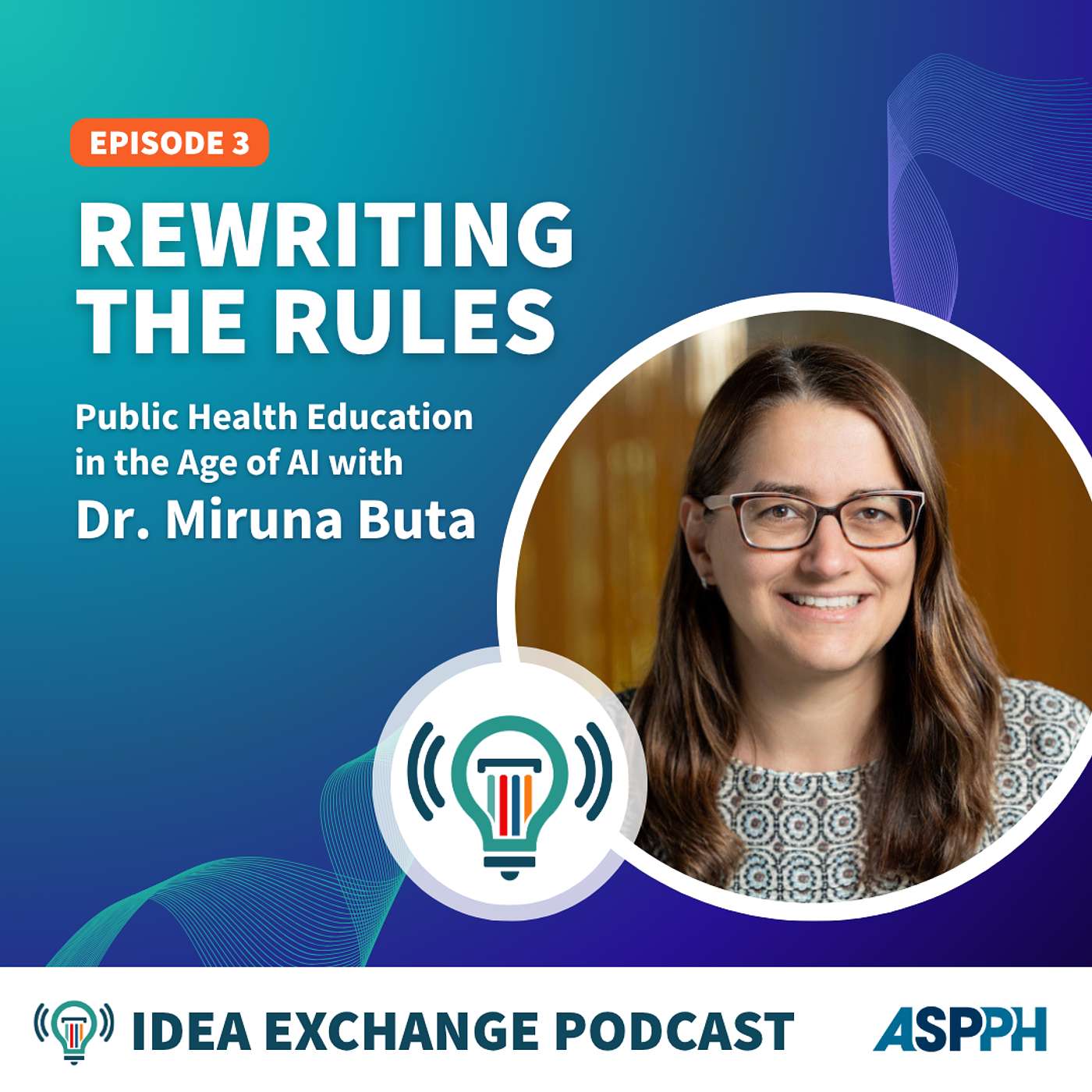 Rewriting the Rules: Public Health Education in the Age of AI with Dr. Miruna Buta episode artwork