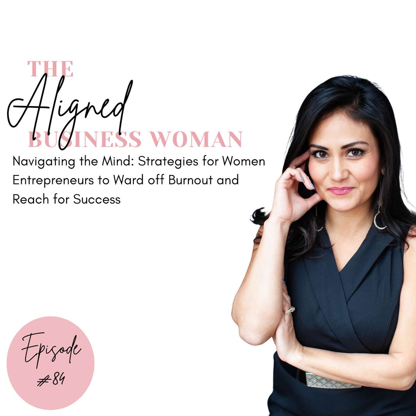 The Aligned Business Woman: Business Strategies to Manifest Your Goals