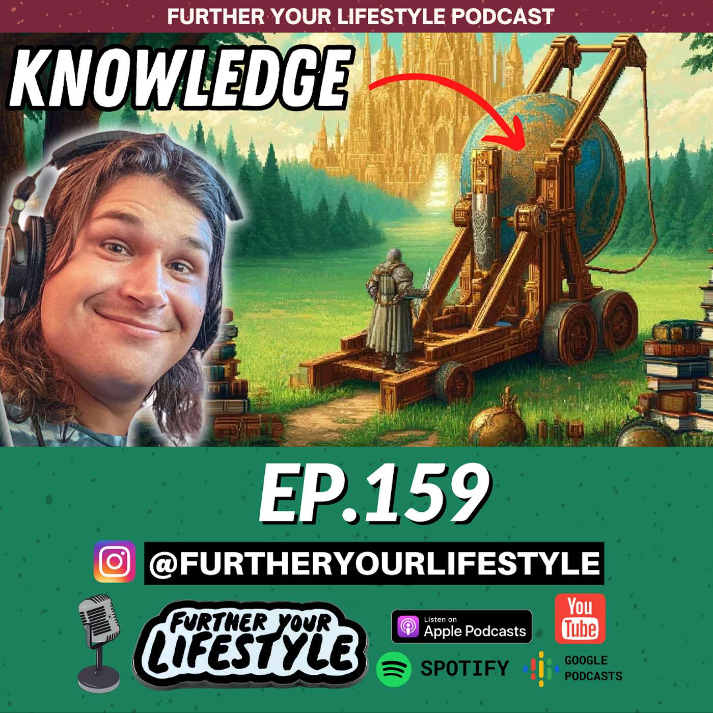 EP. 159 - Can Knowledge Catapult You To Success? | Further Your Lifestyle Podcast