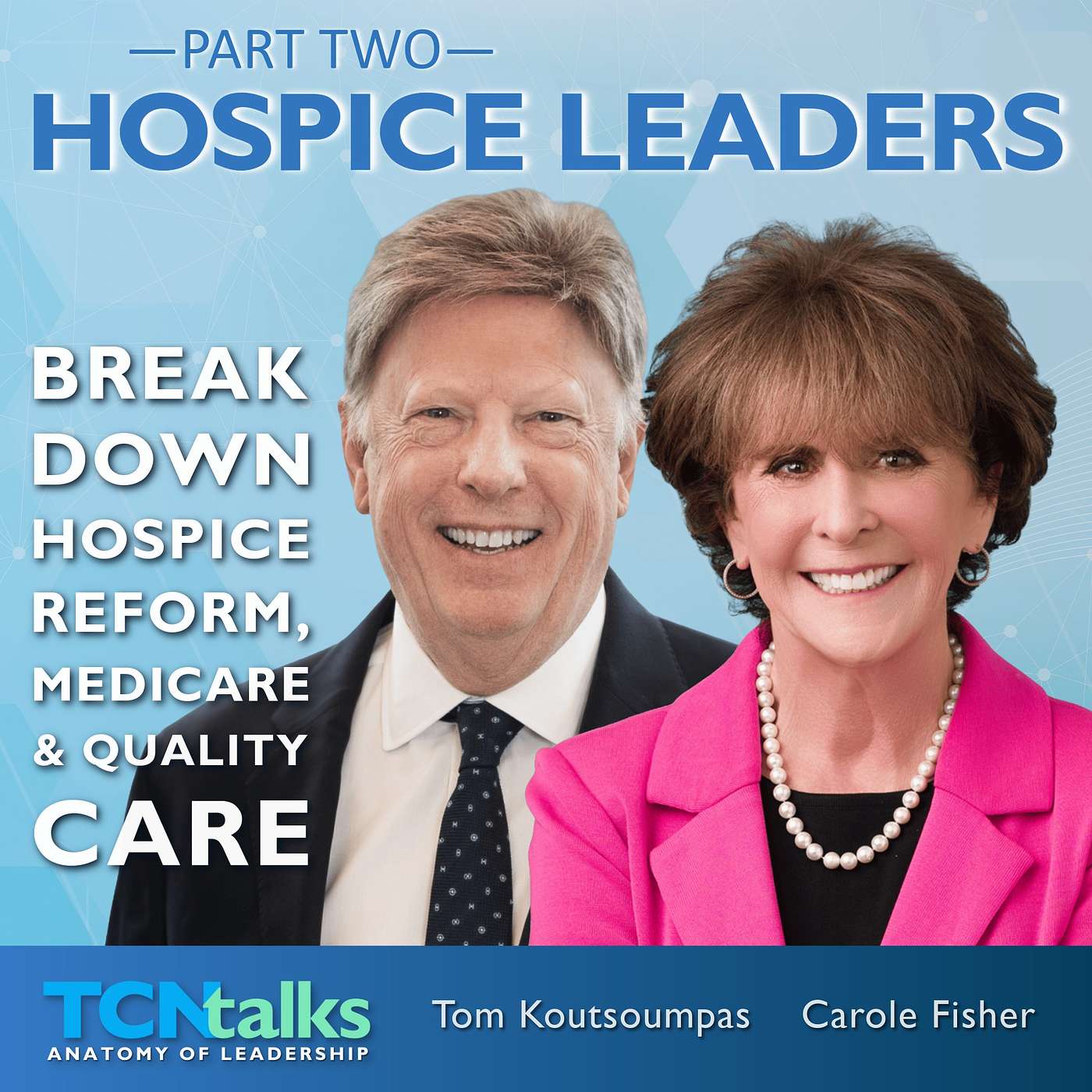 Part Two | Healthcare Leaders Break Down Hospice Reform, Medicare & Quality Care