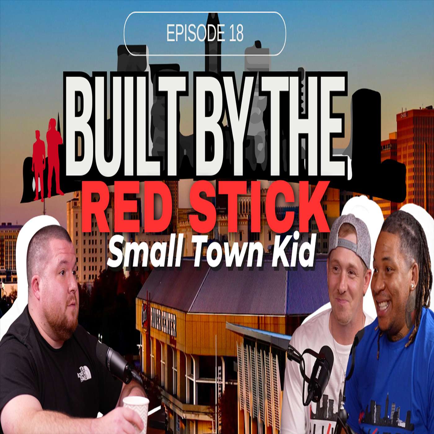 Episode 18 | Small Town Kid | Built By The Red Stick