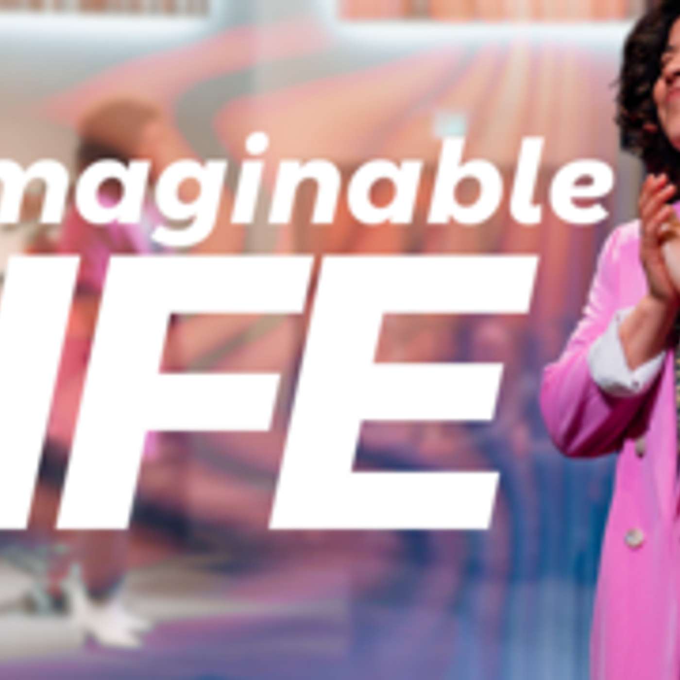 Unimaginable Life episode artwork
