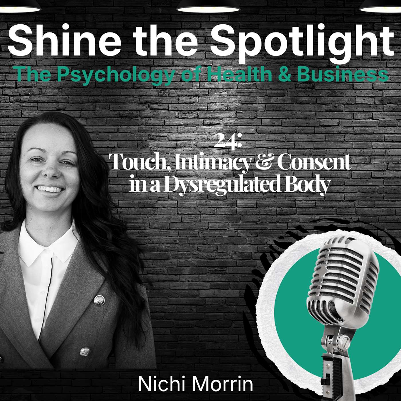 Ep. 24: Touch, Intimacy & Consent in a Dysregulated Body episode artwork