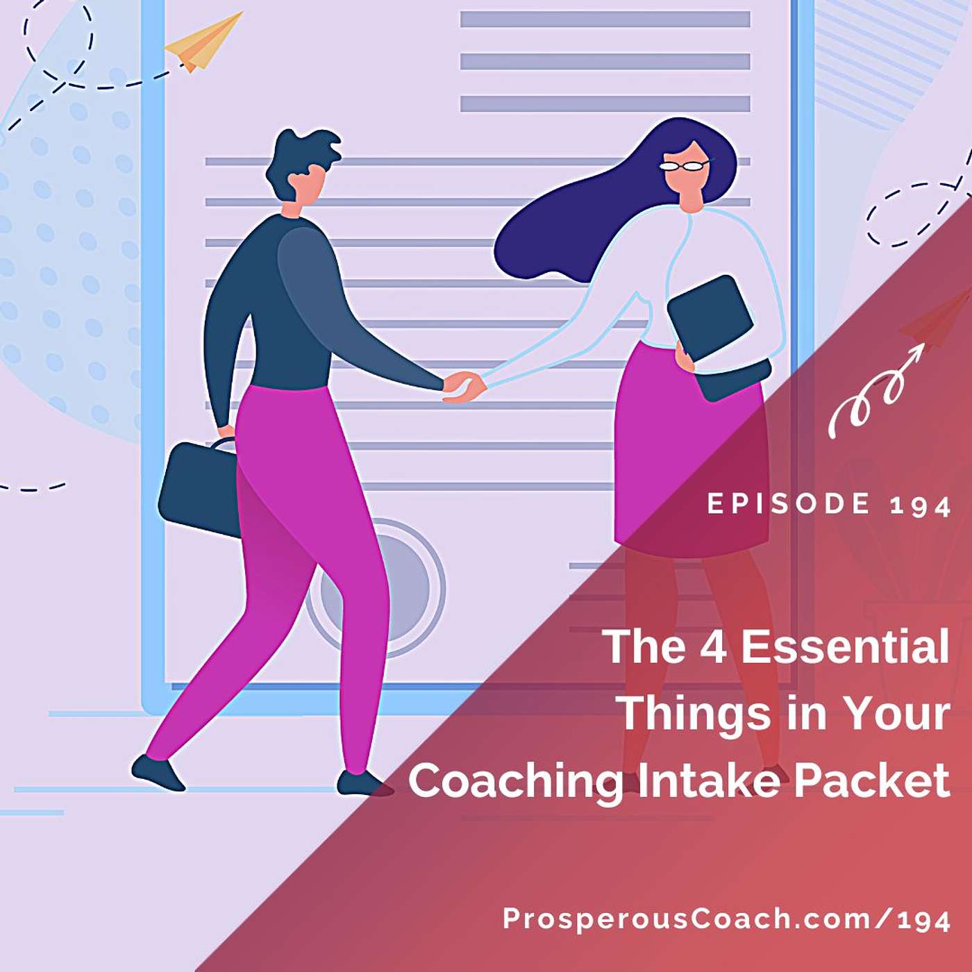 194: The 4 Essential Parts of Your Coaching Intake Packet