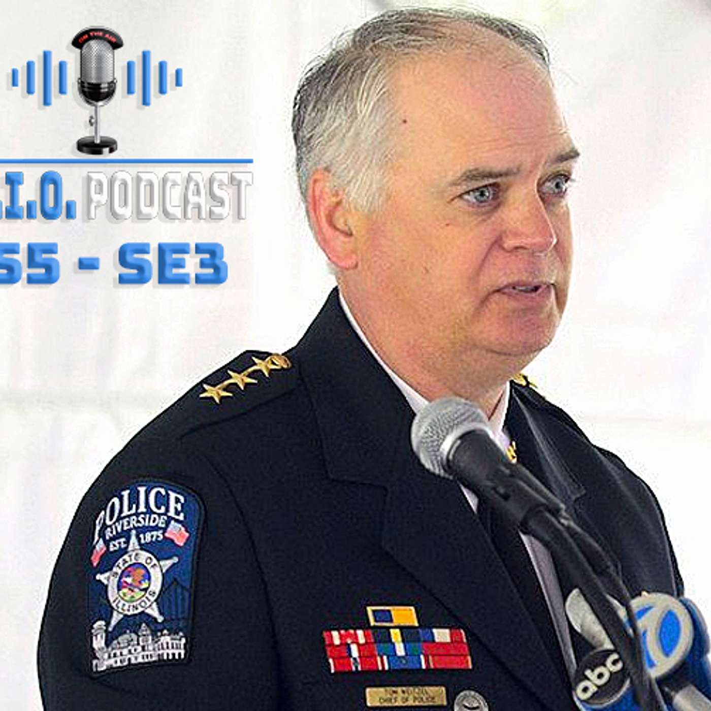 Special Edition Episode#3: Chief of Police Tom Weitzel (retired), Riverside Police Department