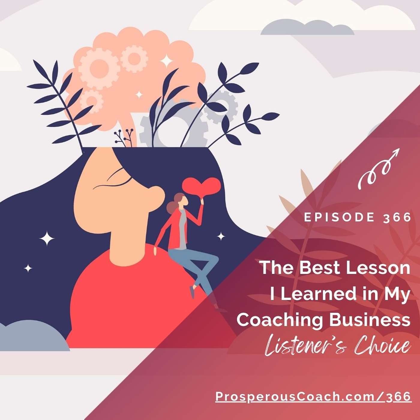 366: The Best Lesson I Learned in My Coaching Business - Listener's Choice