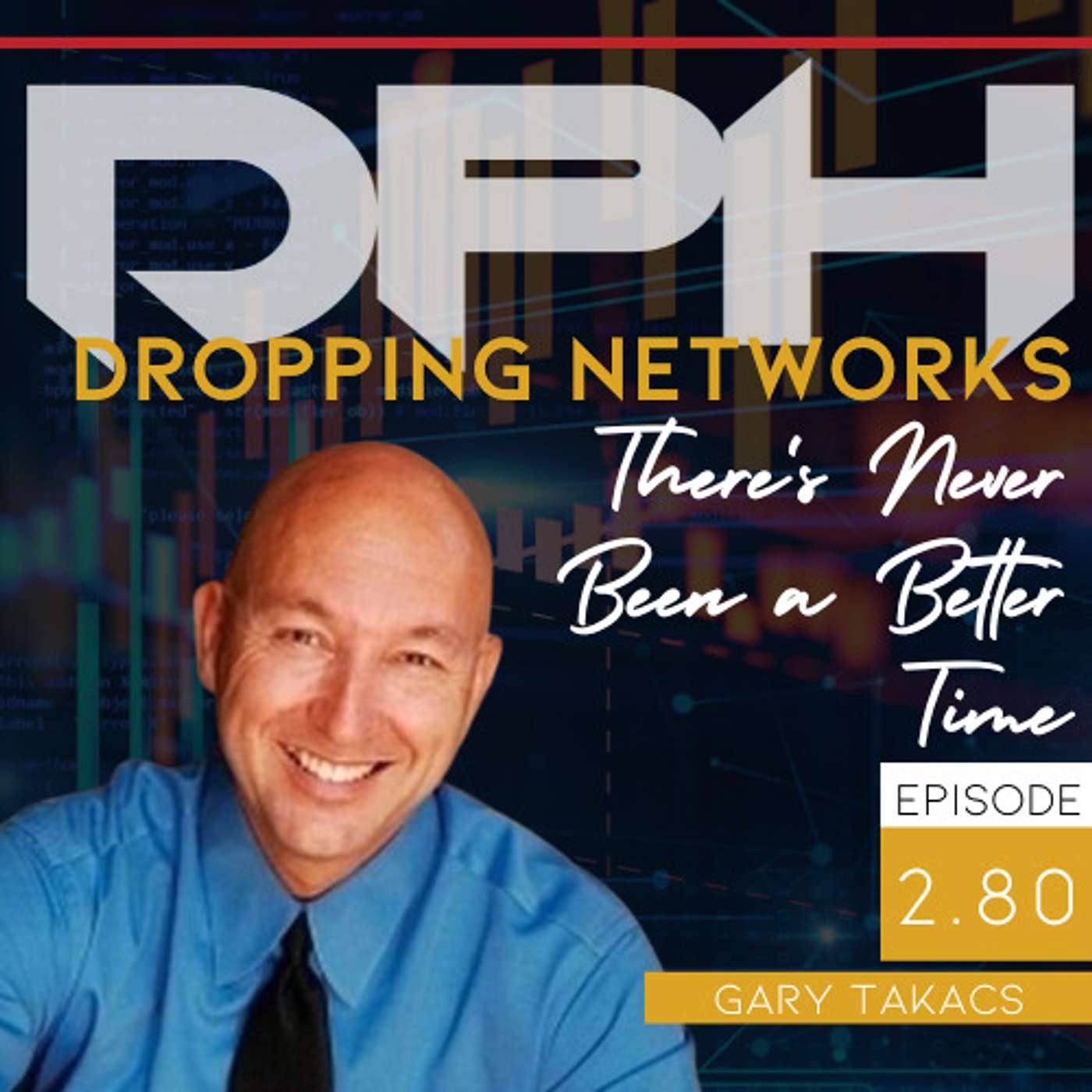 Interview - Dropping Networks, There's NEVER Been a Better Time with Gary Takacs