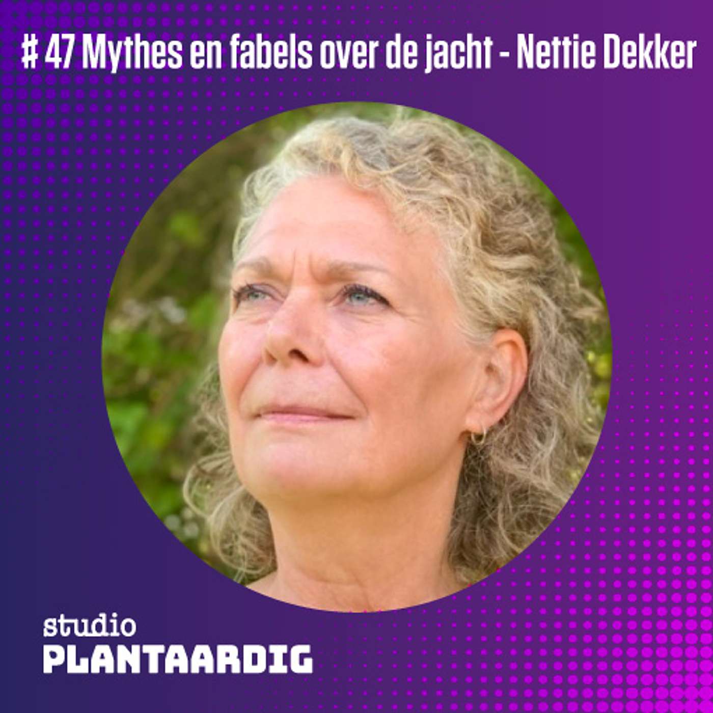 #47 Jagerslatijn: mythes en fabels over de jacht met Nettie Dekker