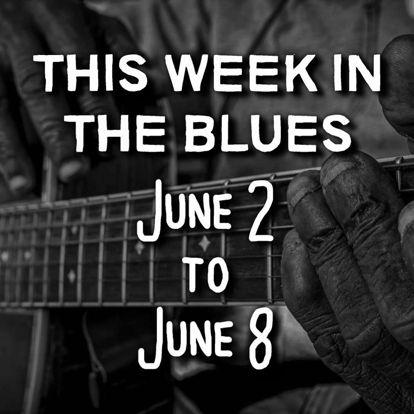 This Week In The Blues: June 2 - June 8, 2024