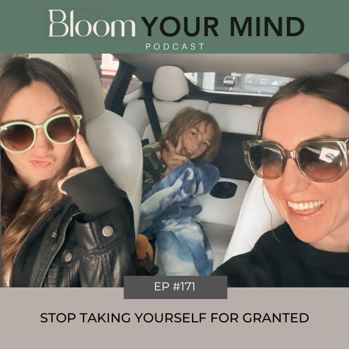 Ep 171: Stop Taking Yourself for Granted