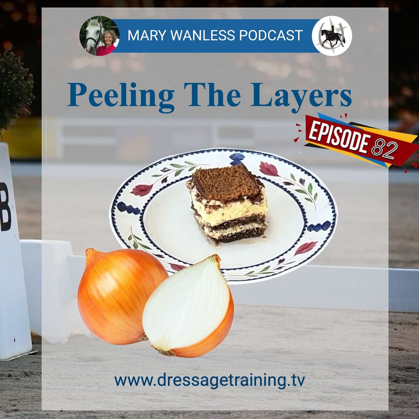 Ep. 82 Peeling The Layers