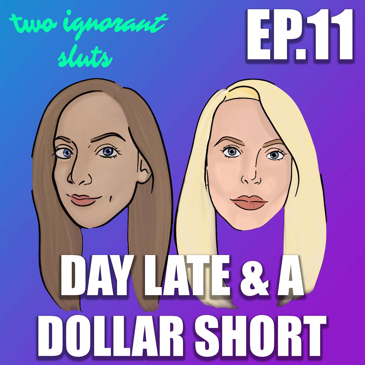 Two Ignorant Sluts