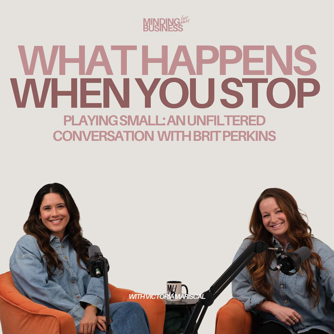 What Happens When You Stop Playing Small: An Unfiltered Conversation With Brit Perkins episode artwork