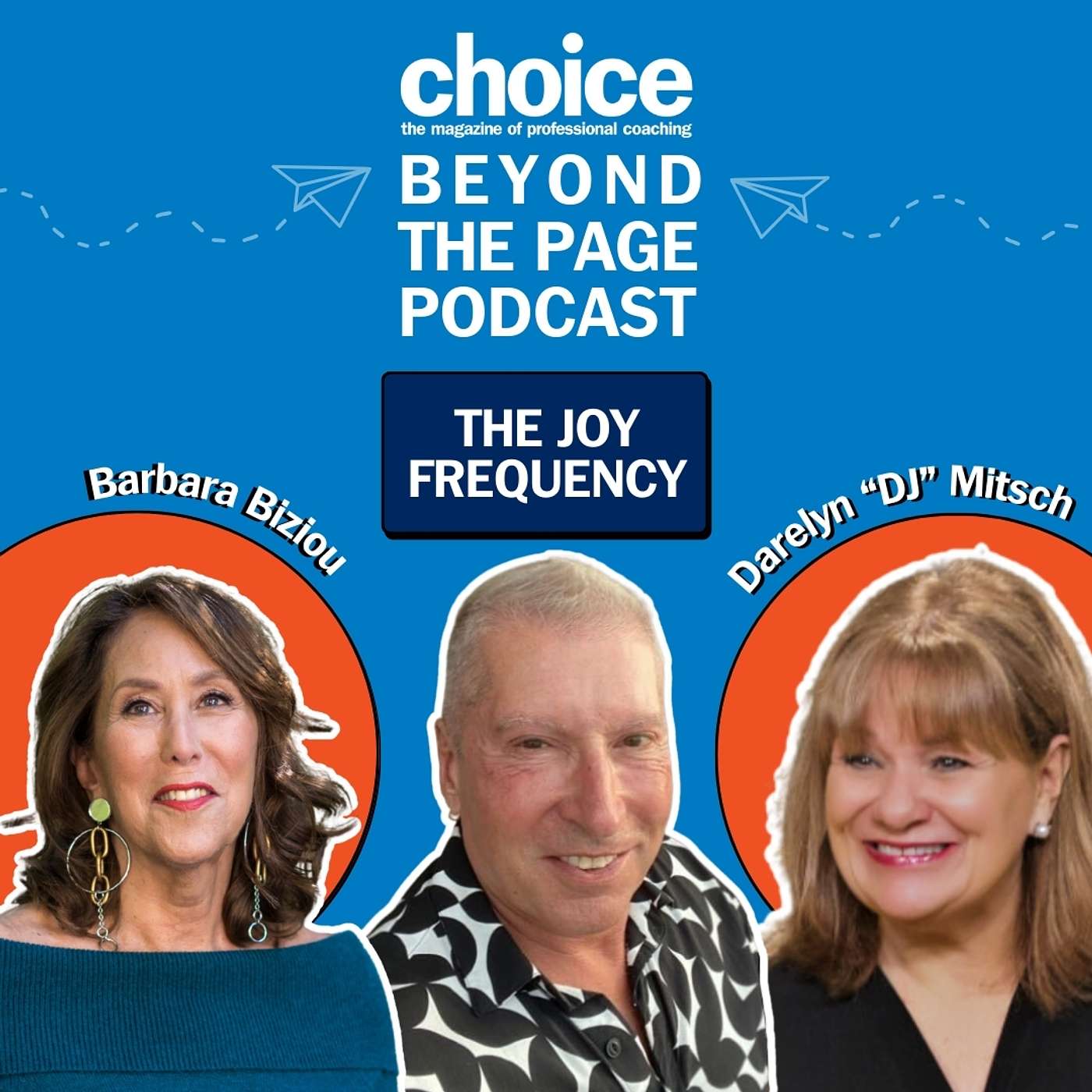 Episode 174: The Joy Frequency with guests, DJ Mitsch & Barbara Biziou