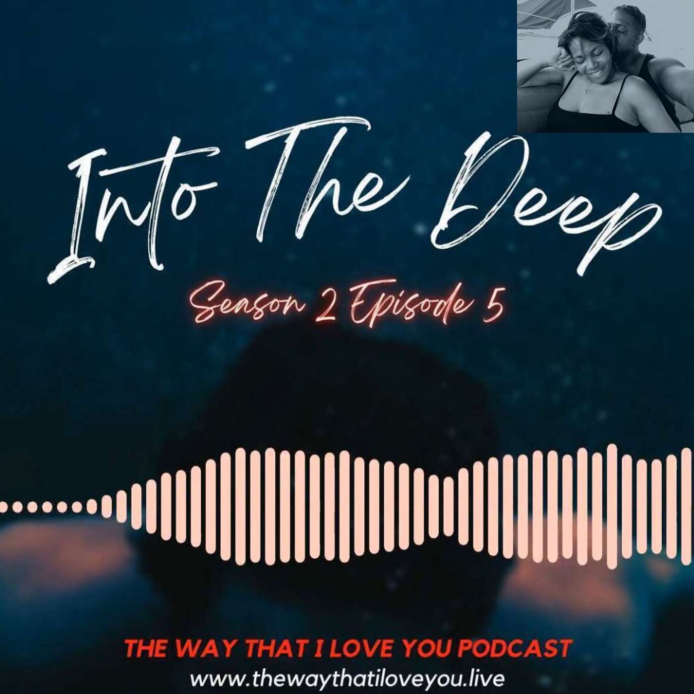 The Way That I Love You Podcast