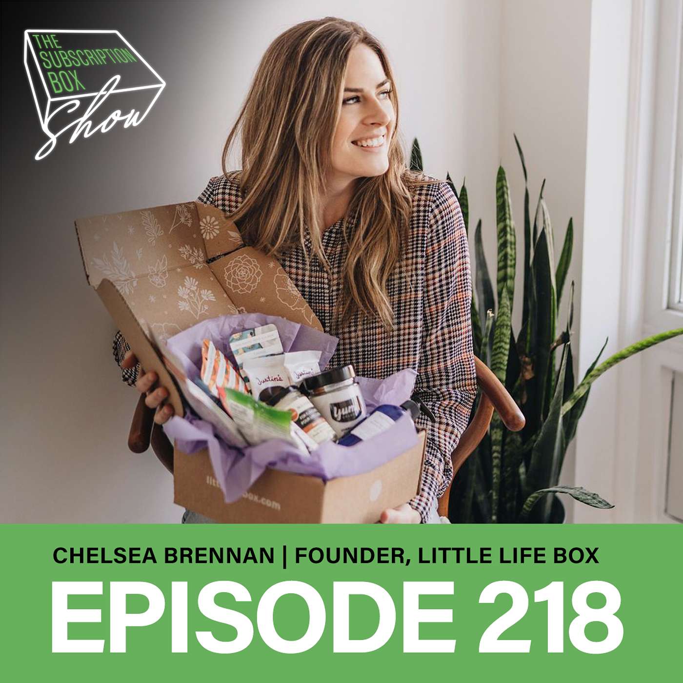 Episode 218 - Chelsea Brennan - Founder, Little Life Box - The Basics On How To Grow A Subscription Box 101