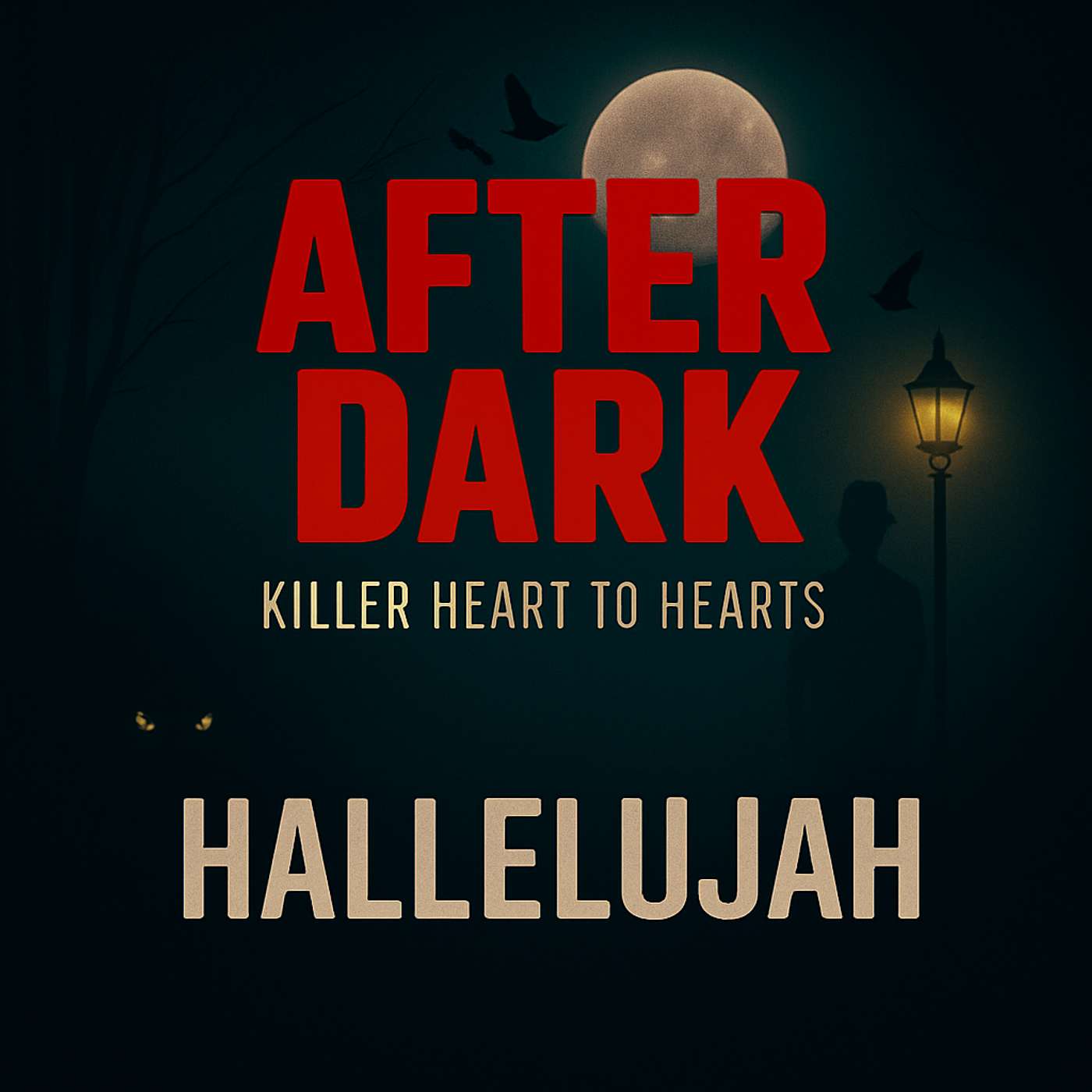 AFTER DARK: Hallelujah