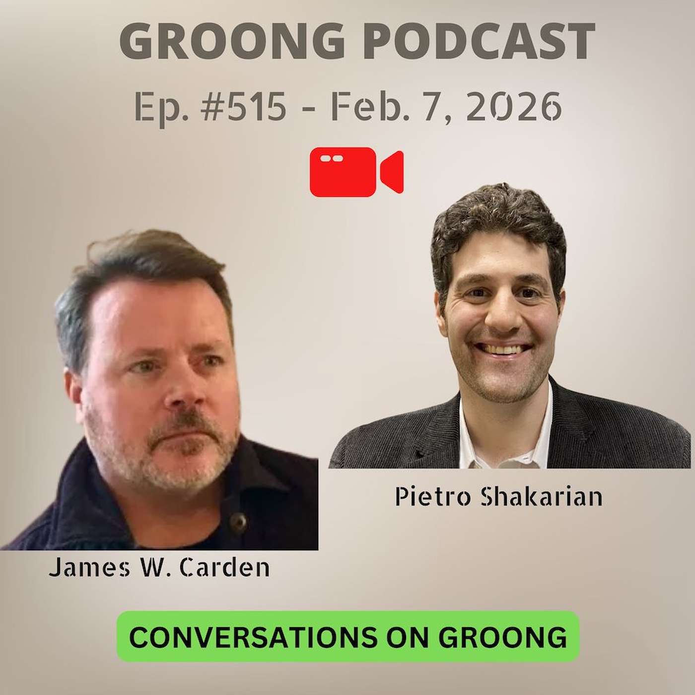 James Carden & Pietro Shakarian - Global Affairs in the Age of Trump 2.0 | Ep 515, Feb 7, 2026 James Carden & Pietro Shakarian - Global Affairs in the Age of Trump 2.0 | Ep 515, Feb 7, 2026