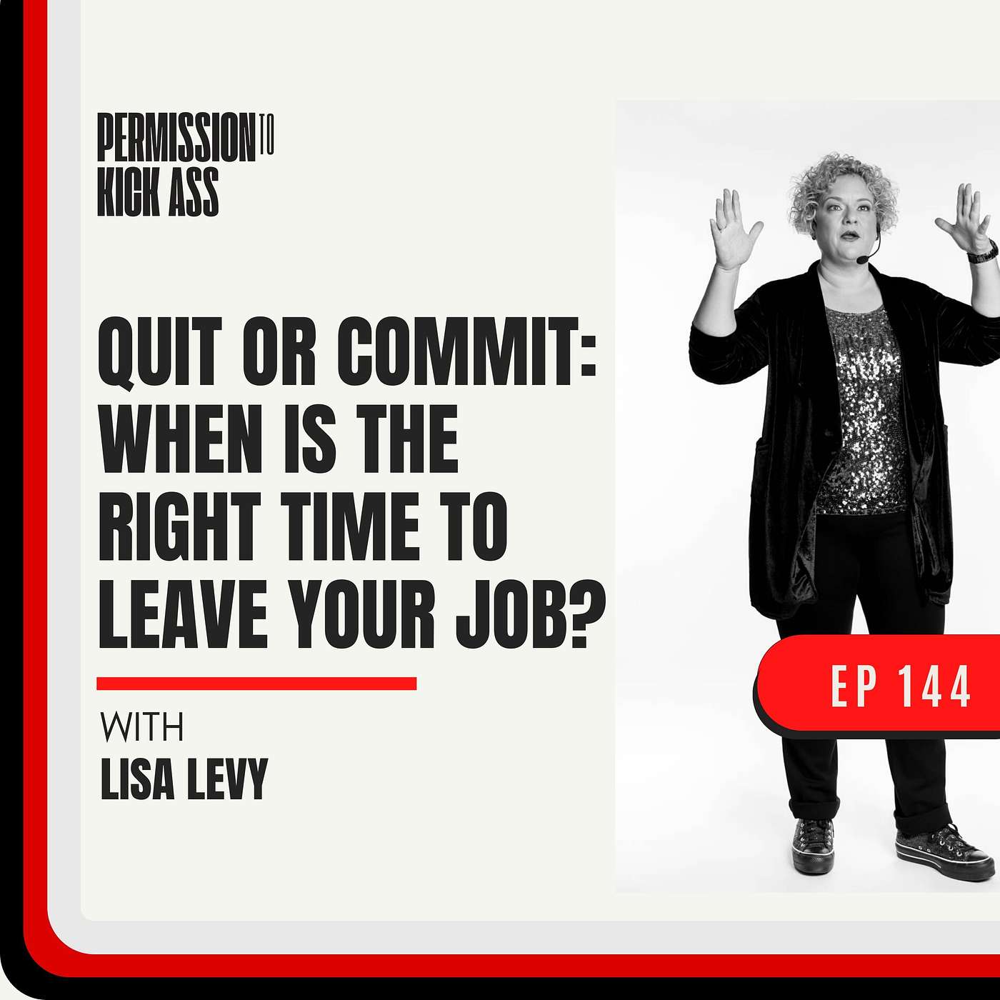 Lisa Levy: Quit or Commit: When is the right time to leave your job?