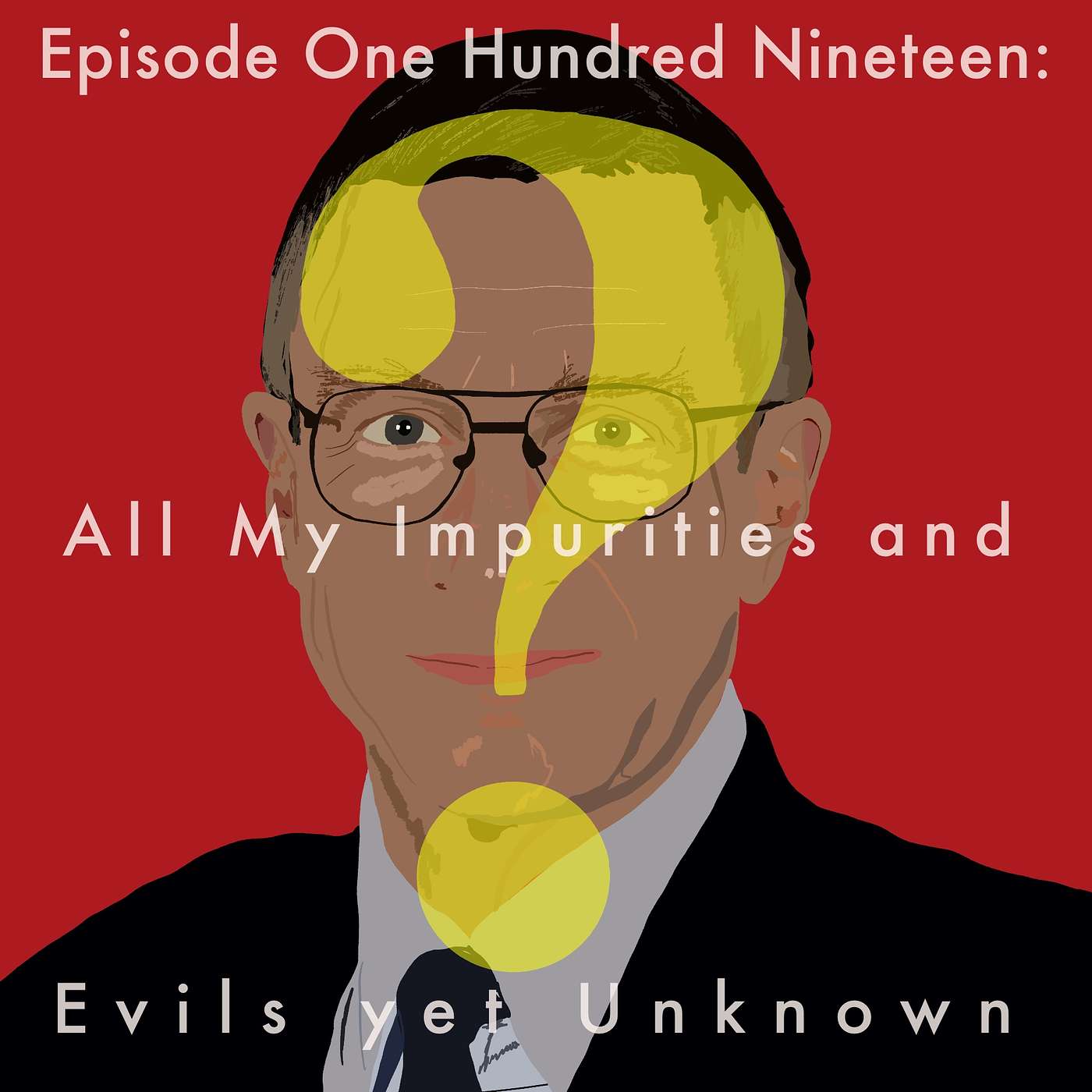 119: All My Impurities and Evils yet Unknown episode artwork