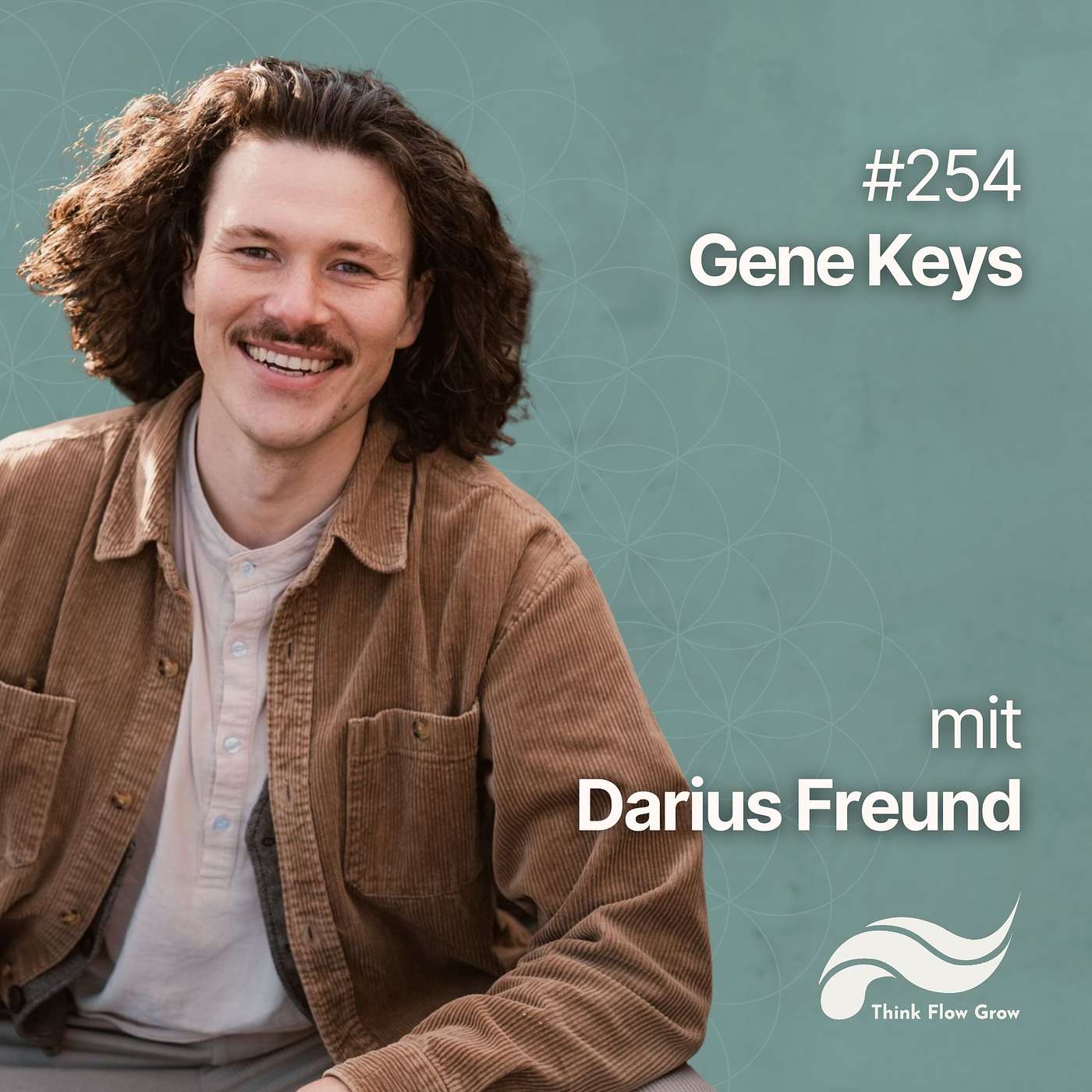 Gene Keys: Unlock Your Genius mit Darius Freund (Teil 1) | #254