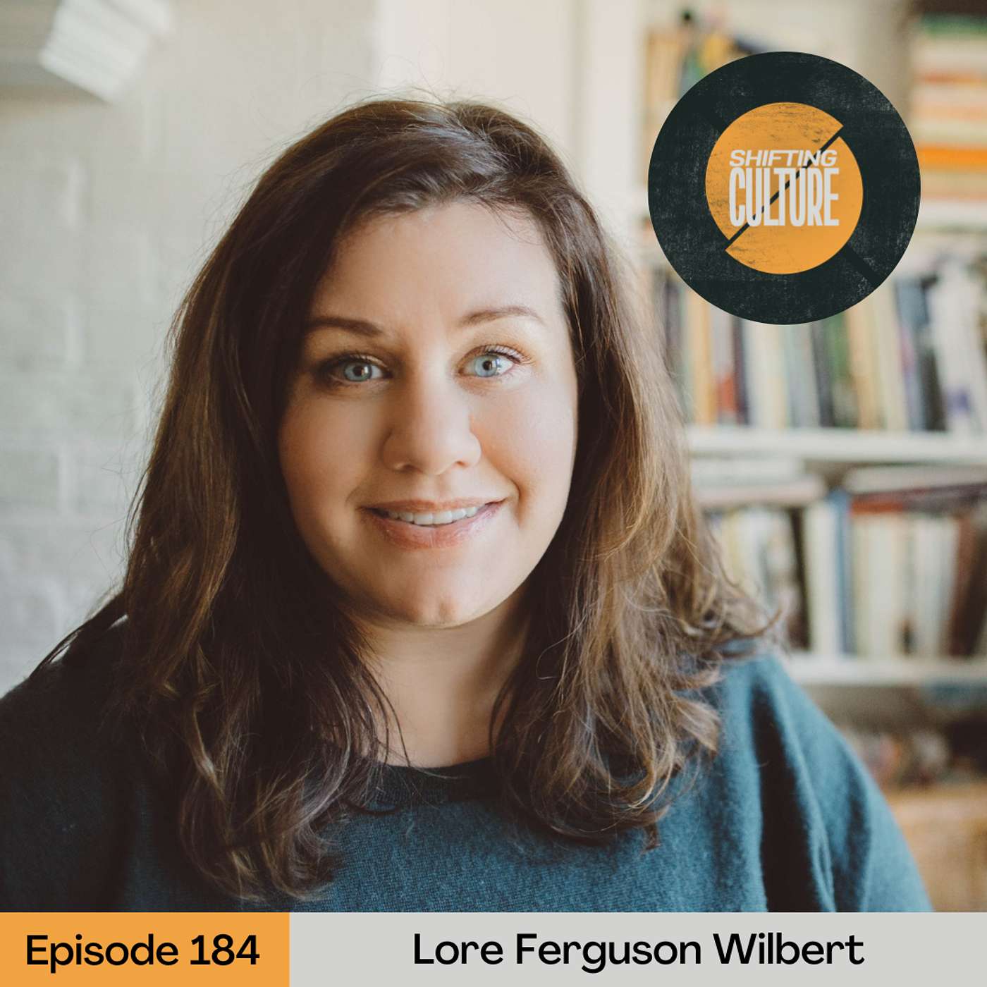 Ep. 184 Lore Ferguson Wilbert - An Invitation to Rootedness and Resilence from the Forest Floor