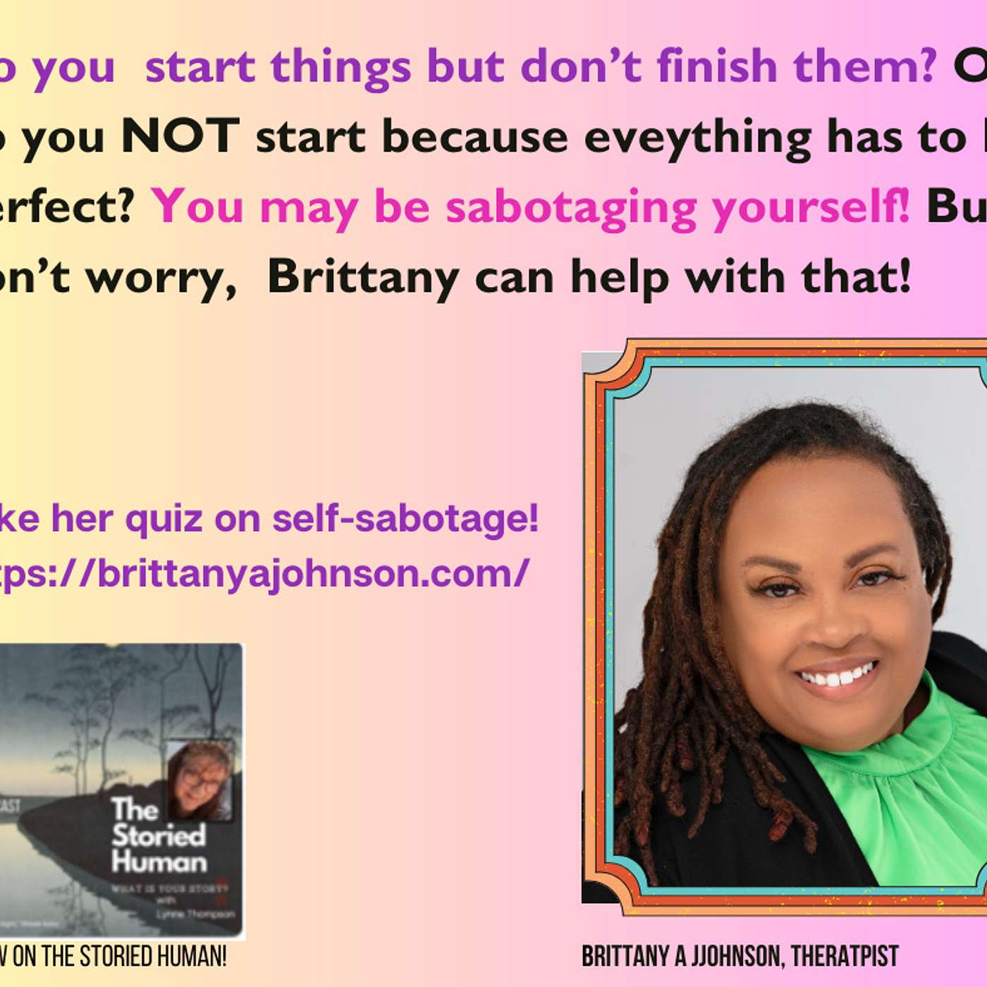 Season 4. Episode 8 -- Brittany Johnson shares how to stop sabotaging yourself