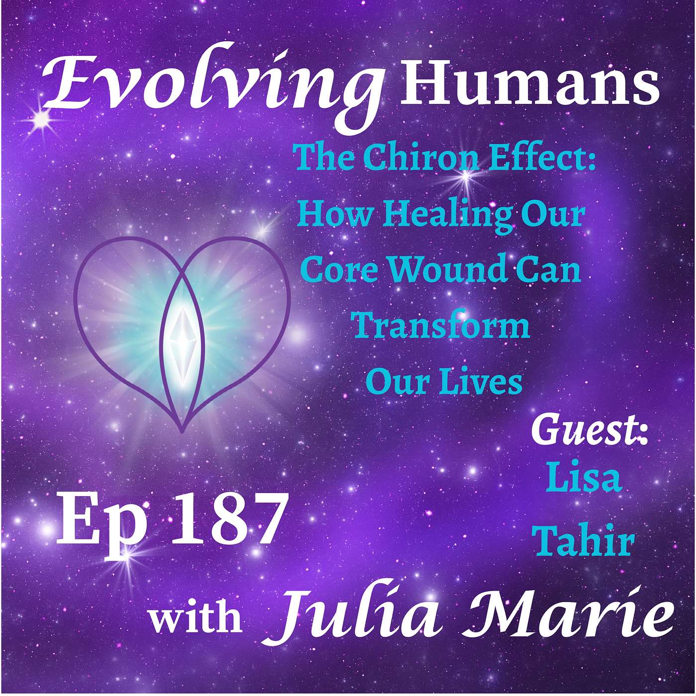 The Chiron Effect: How Healing Our Core Wound Can Transform Our Lives Ep 187 | Guest: Lisa Tahir