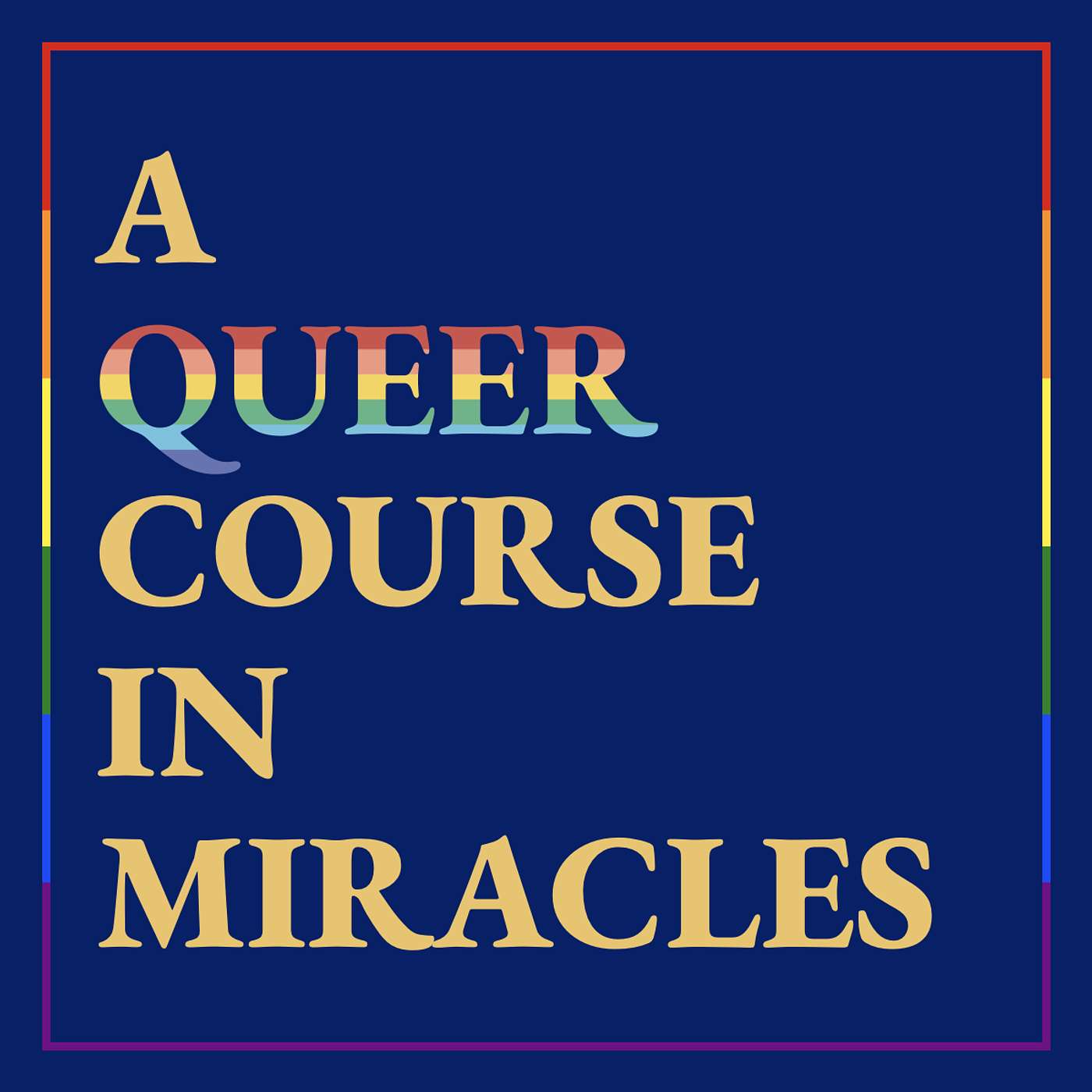 A Queer Course In Miracles podcast artwork