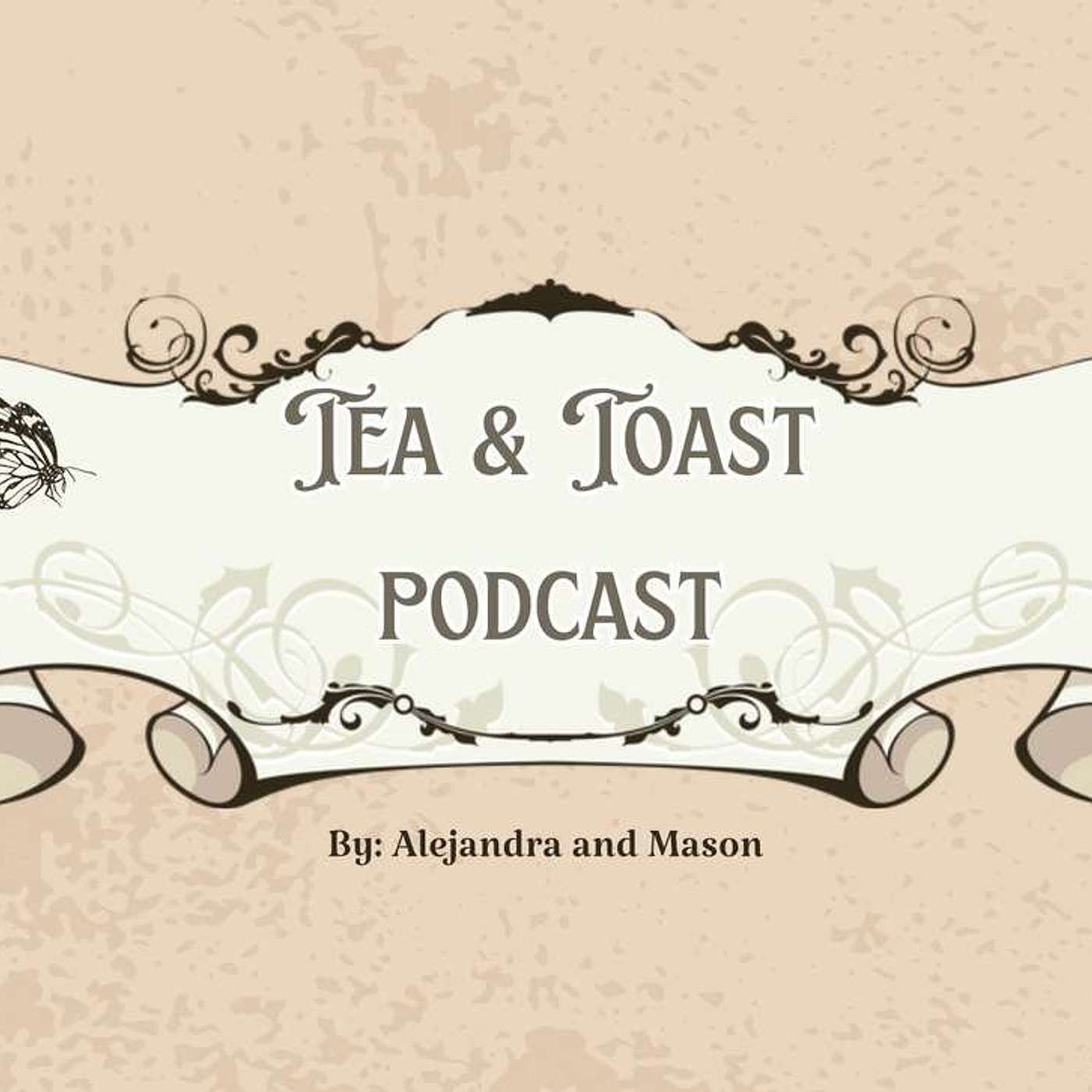Tea & Toast Podcast #1 (get to know us)