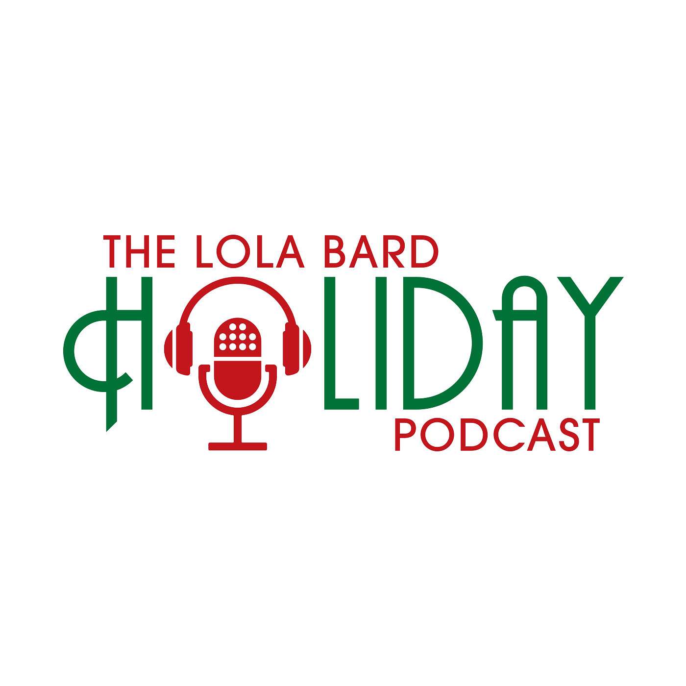 The Lola Bard Holiday Podcast!