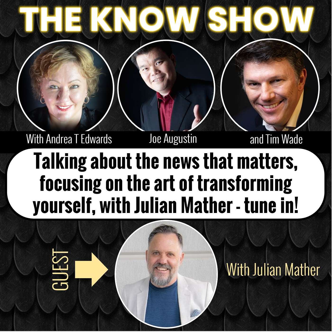 The Know Show – theme: the art of transforming yourself, with Julian Mather episode artwork