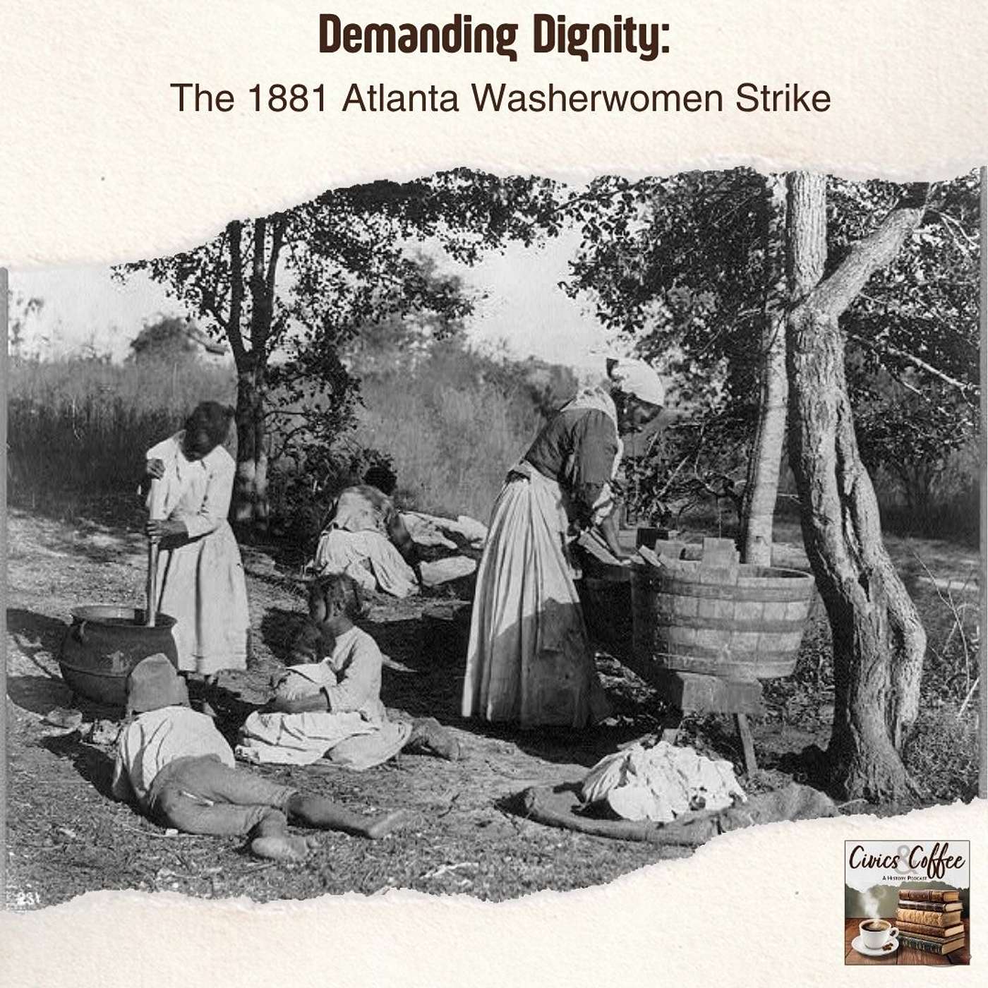 Demanding Dignity: The 1881 Atlanta Washerwomen Strike