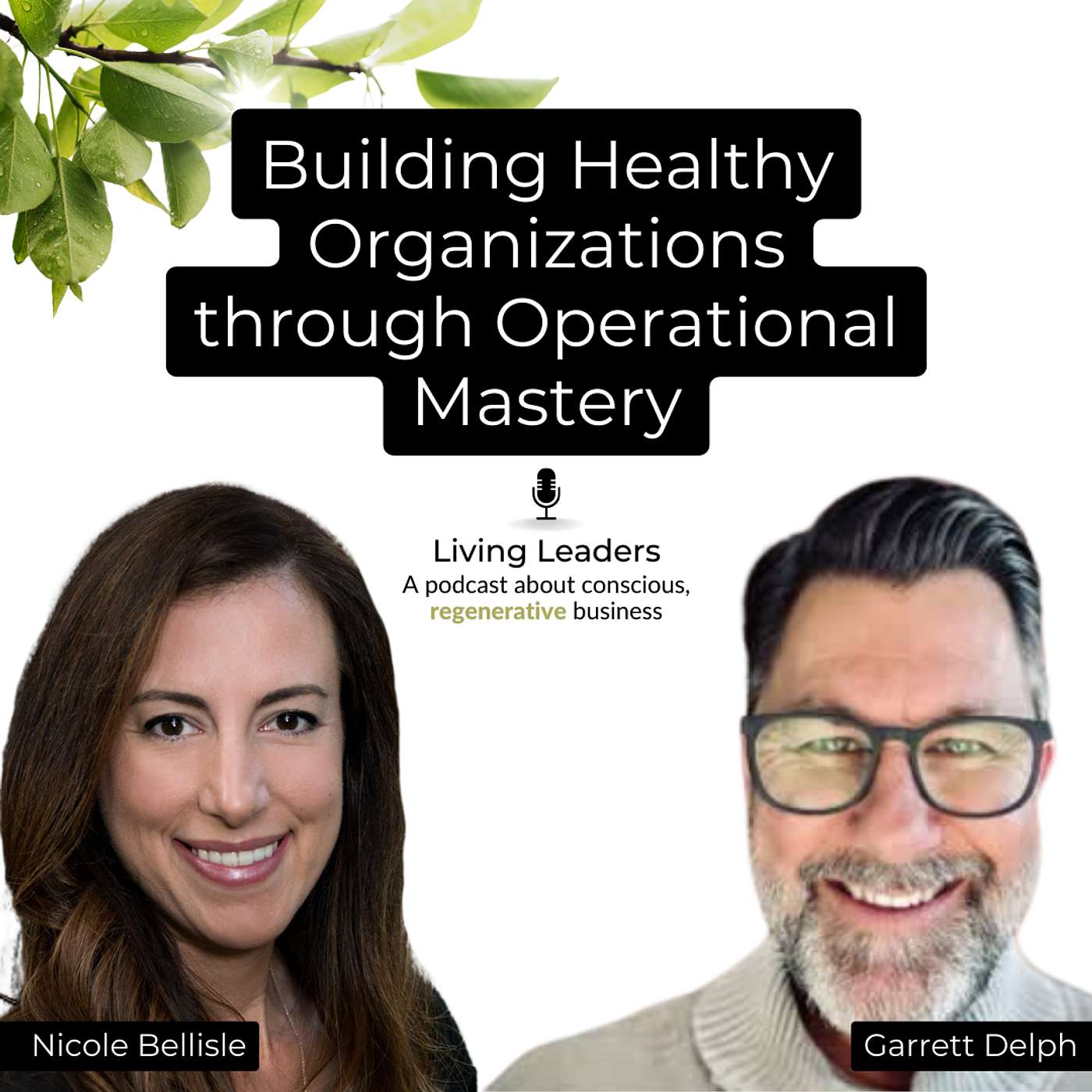 Living Leaders - Building Healthy Organizations through Operational Mastery | Garrett Delph