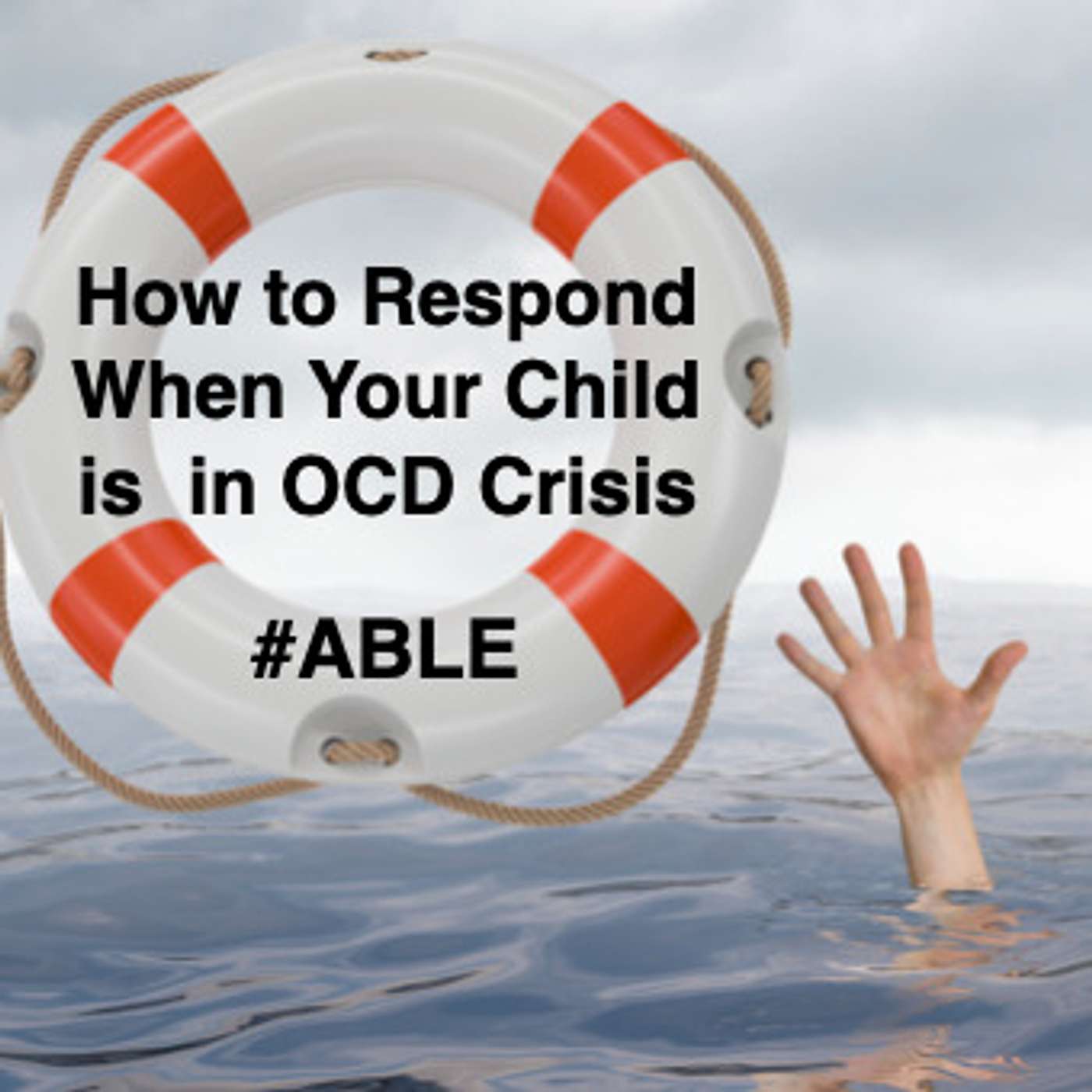 How to Respond When Your Child is in OCD Crisis