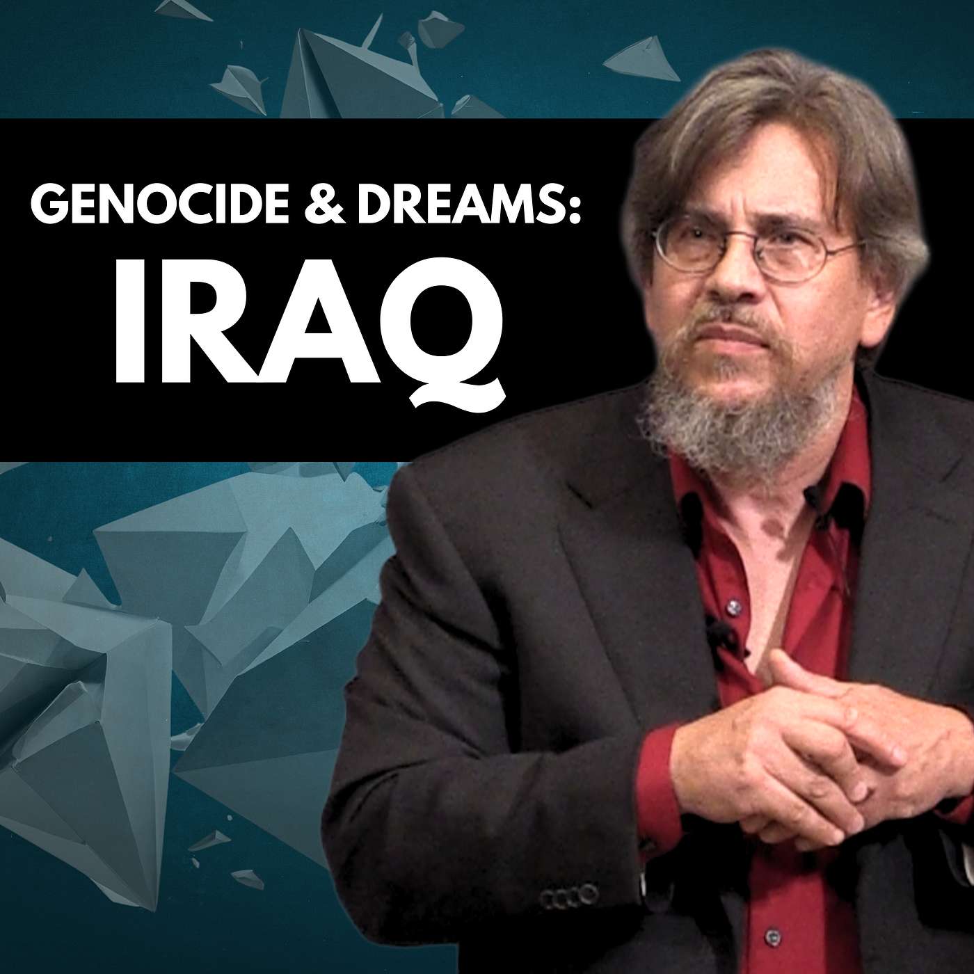 Genocide & Dreams: Iraq Genocide & Dreams: Iraq