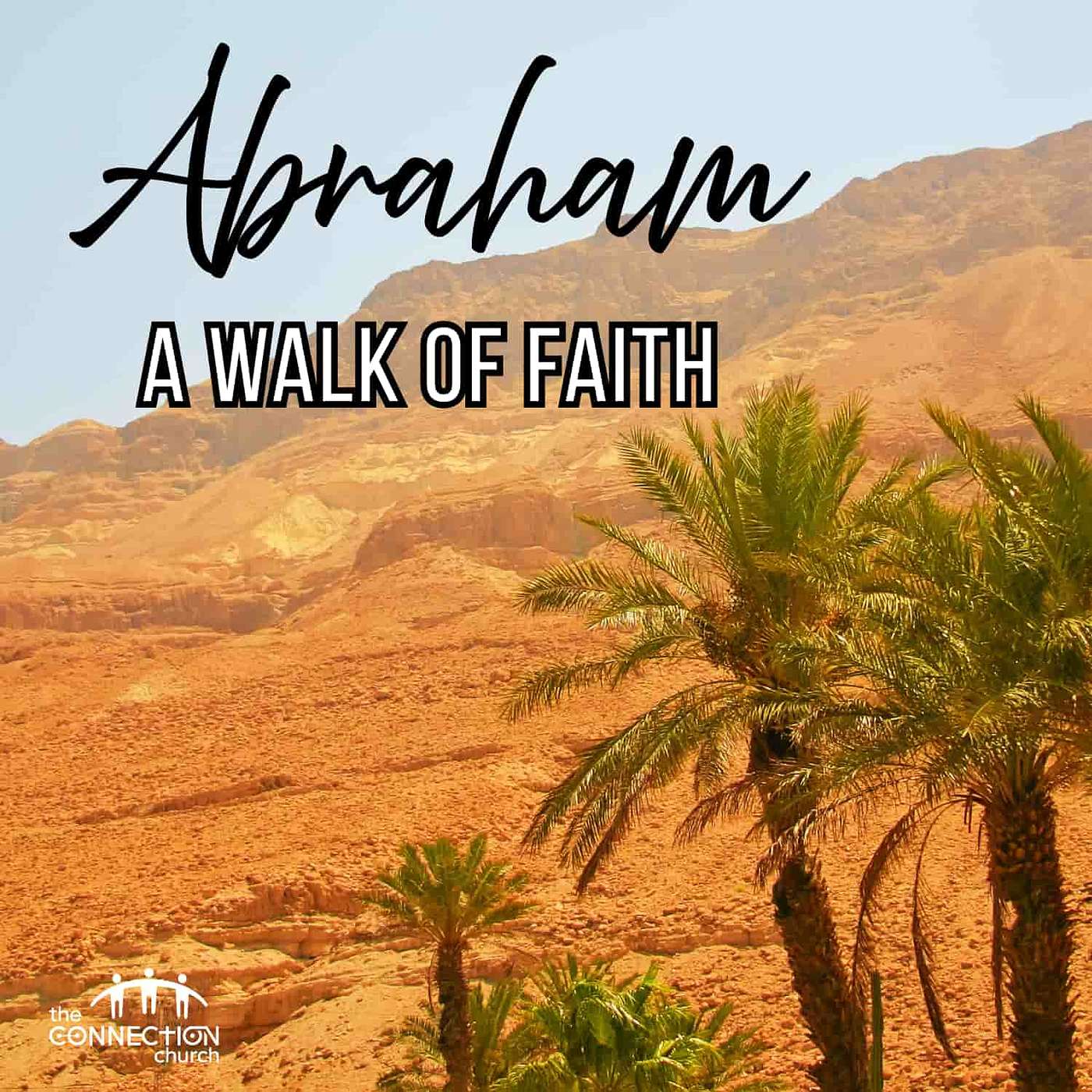 Abraham: A Walk of Faith