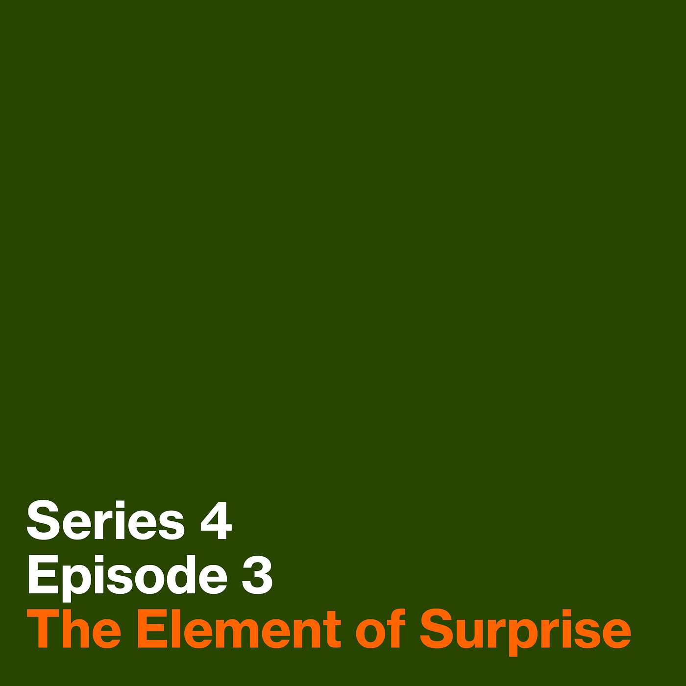 Series 4, Episode 3: The Element of Surprise