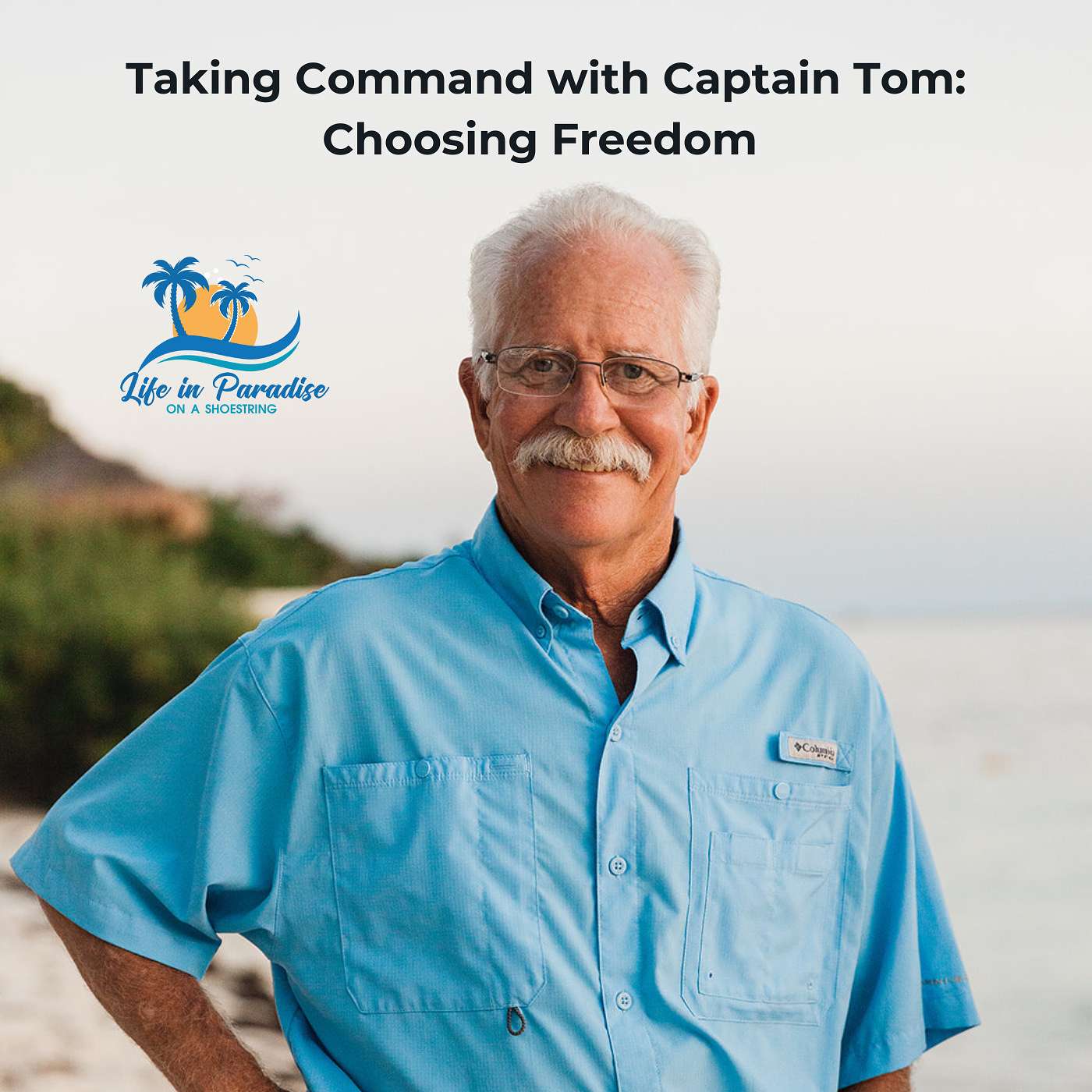 Taking Command with Captain Tom: Choosing Freedom