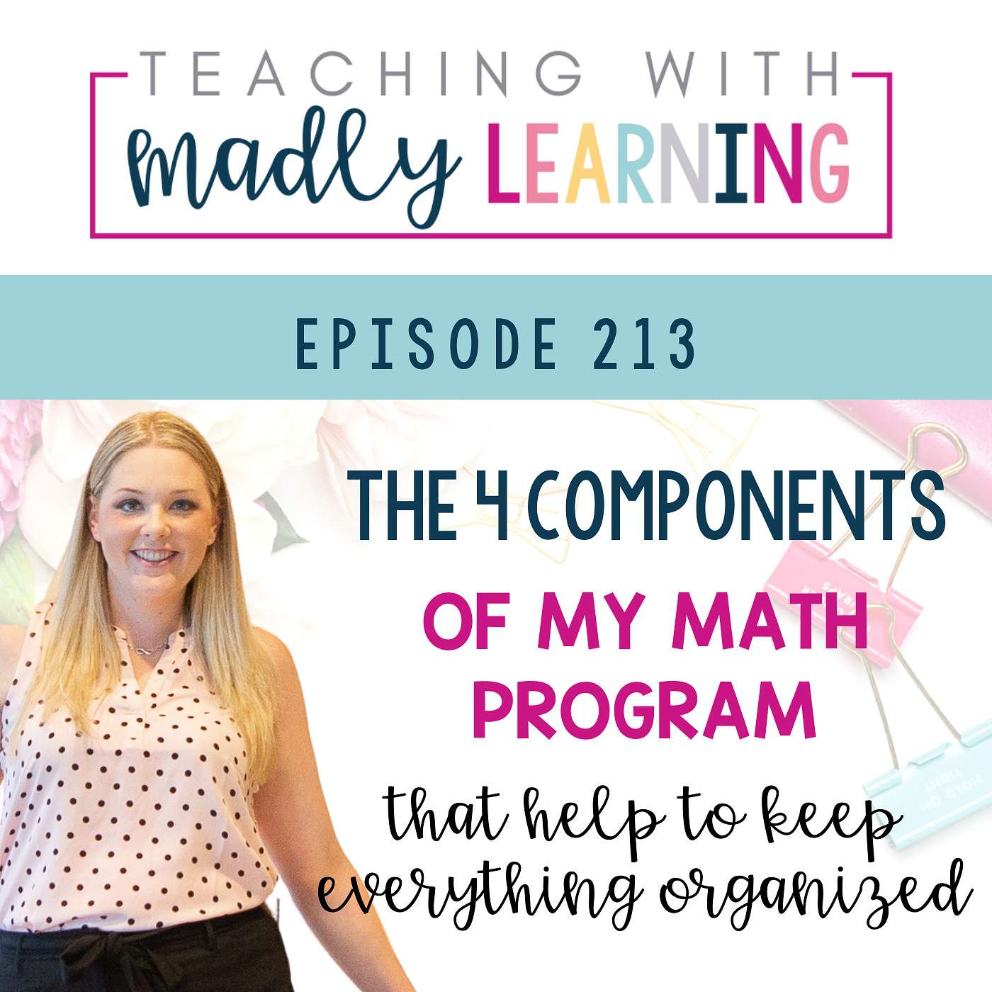 213: The 4 Components of My Math Program That Help to Keep Everything Organized