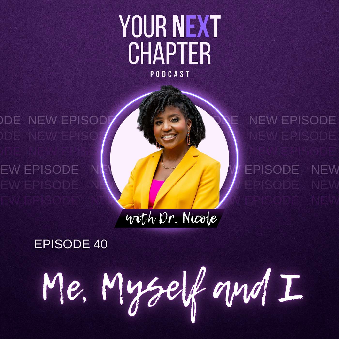 Episode 40: Me, Myself and I: How to Date Yourself After Divorce Episode 40: Me, Myself and I: How to Date Yourself After Divorce