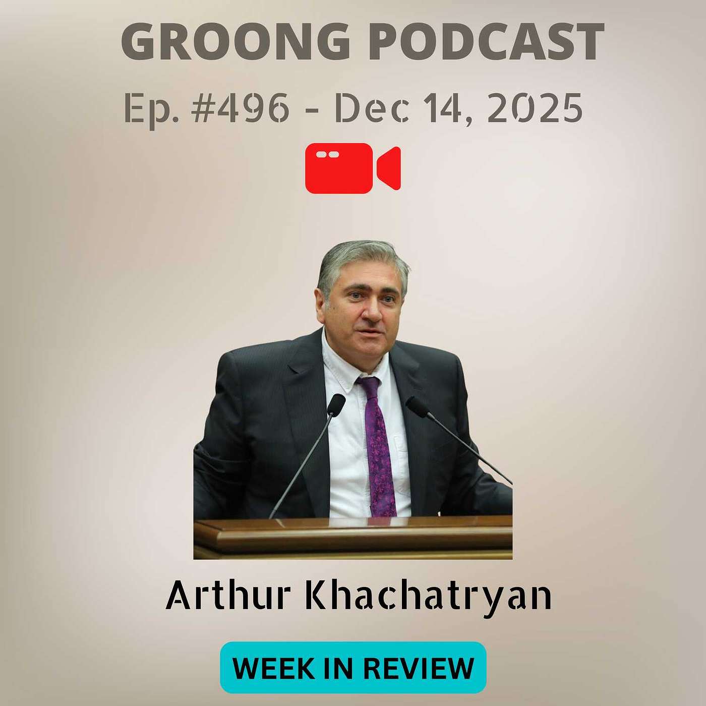 Arthur Khachatryan - Foreign Pressure, Attack on Church, Artsakh Repression | Ep 496, Dec 14, 2025 Arthur Khachatryan - Foreign Pressure, Attack on Church, Artsakh Repression | Ep 496, Dec 14, 2025