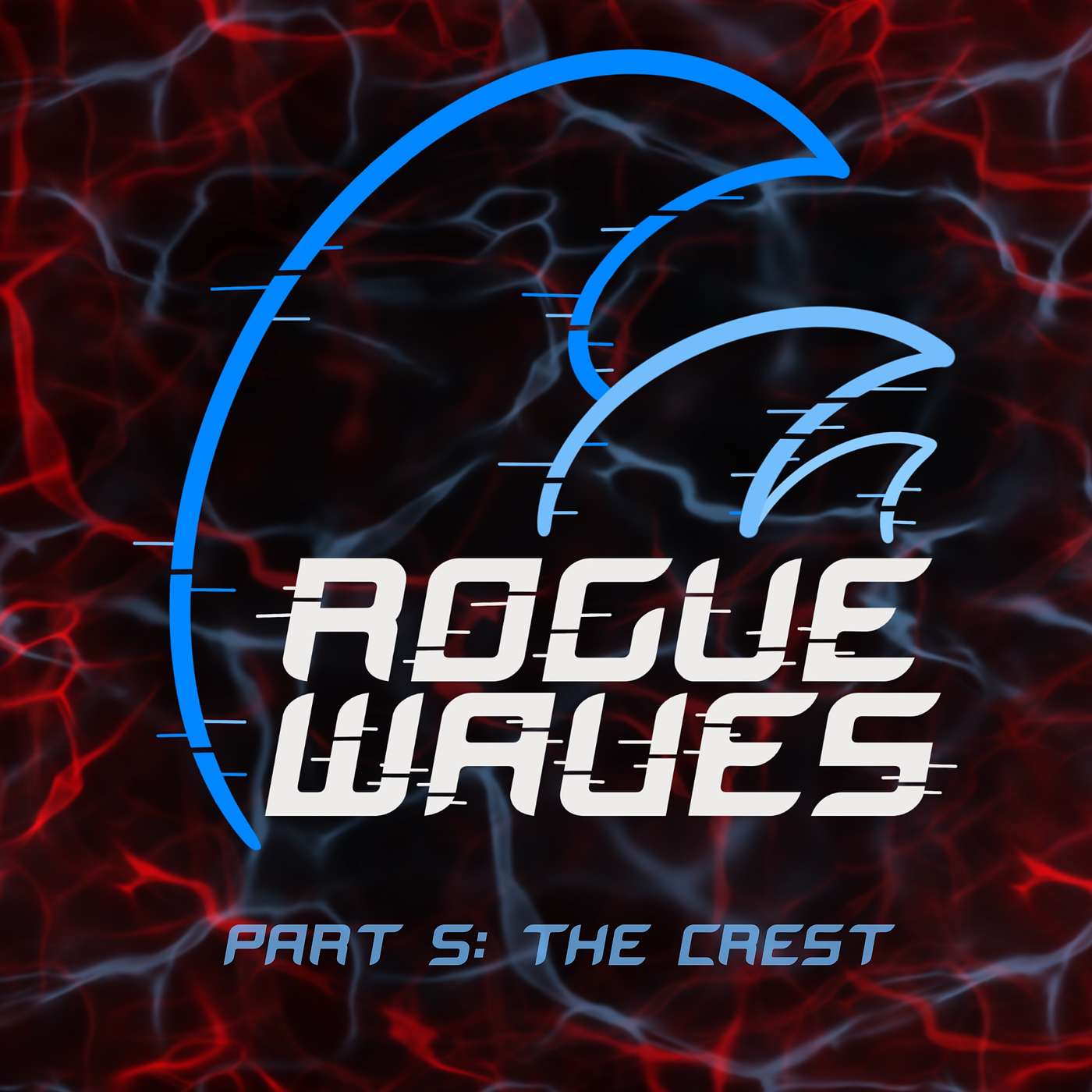 Part 5: The Crest Part 5: The Crest