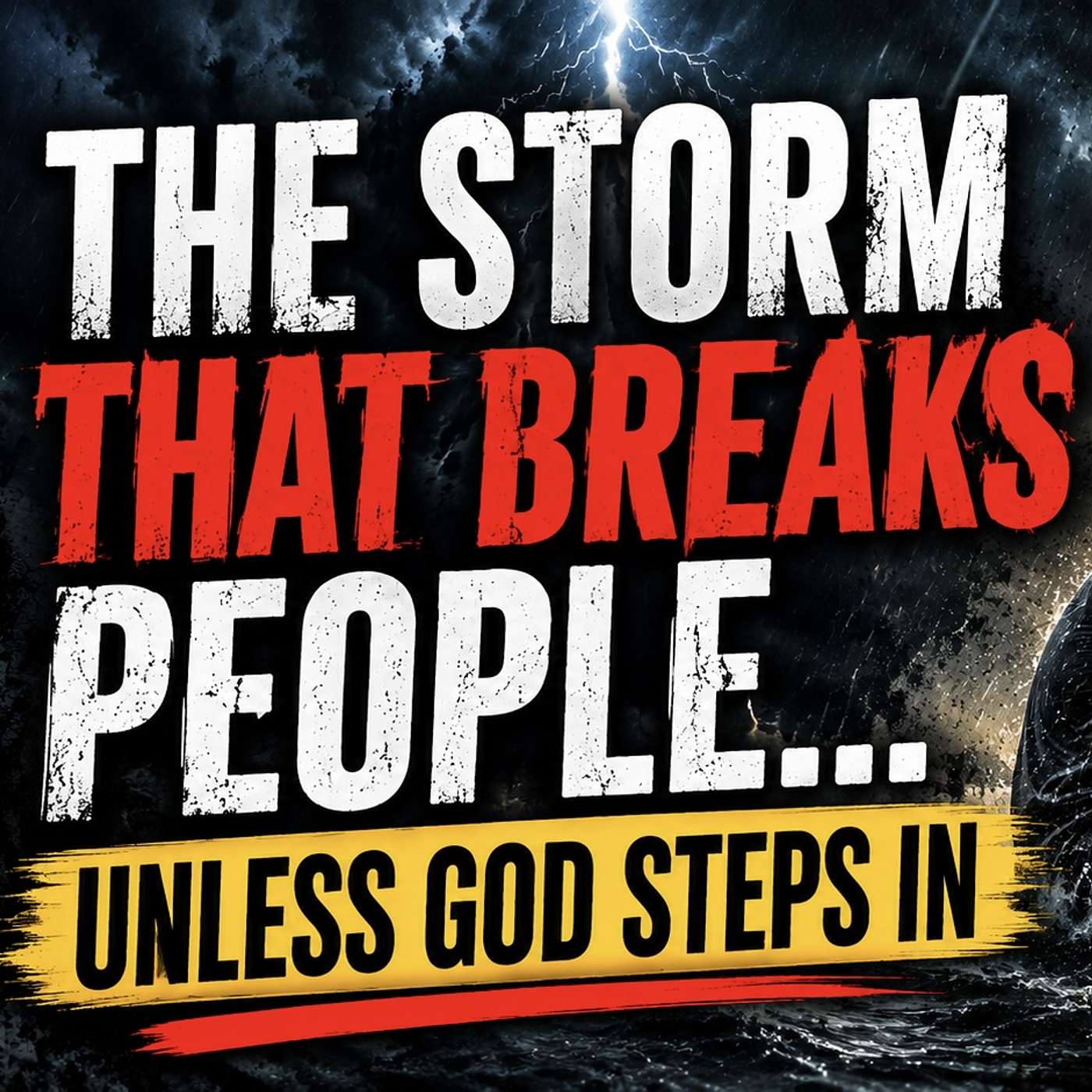 The Storm That Breaks People...Unless God Steps In episode artwork