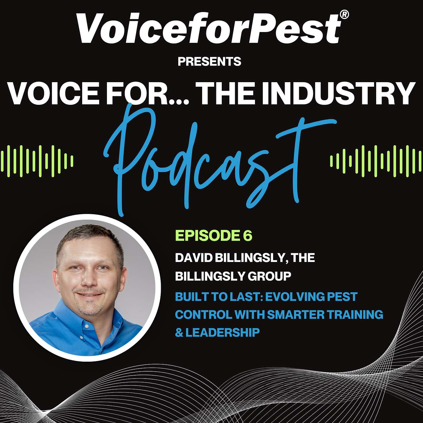 Episode 6: Built to Last: Evolving Pest Control with Smarter Training & Leadership episode artwork