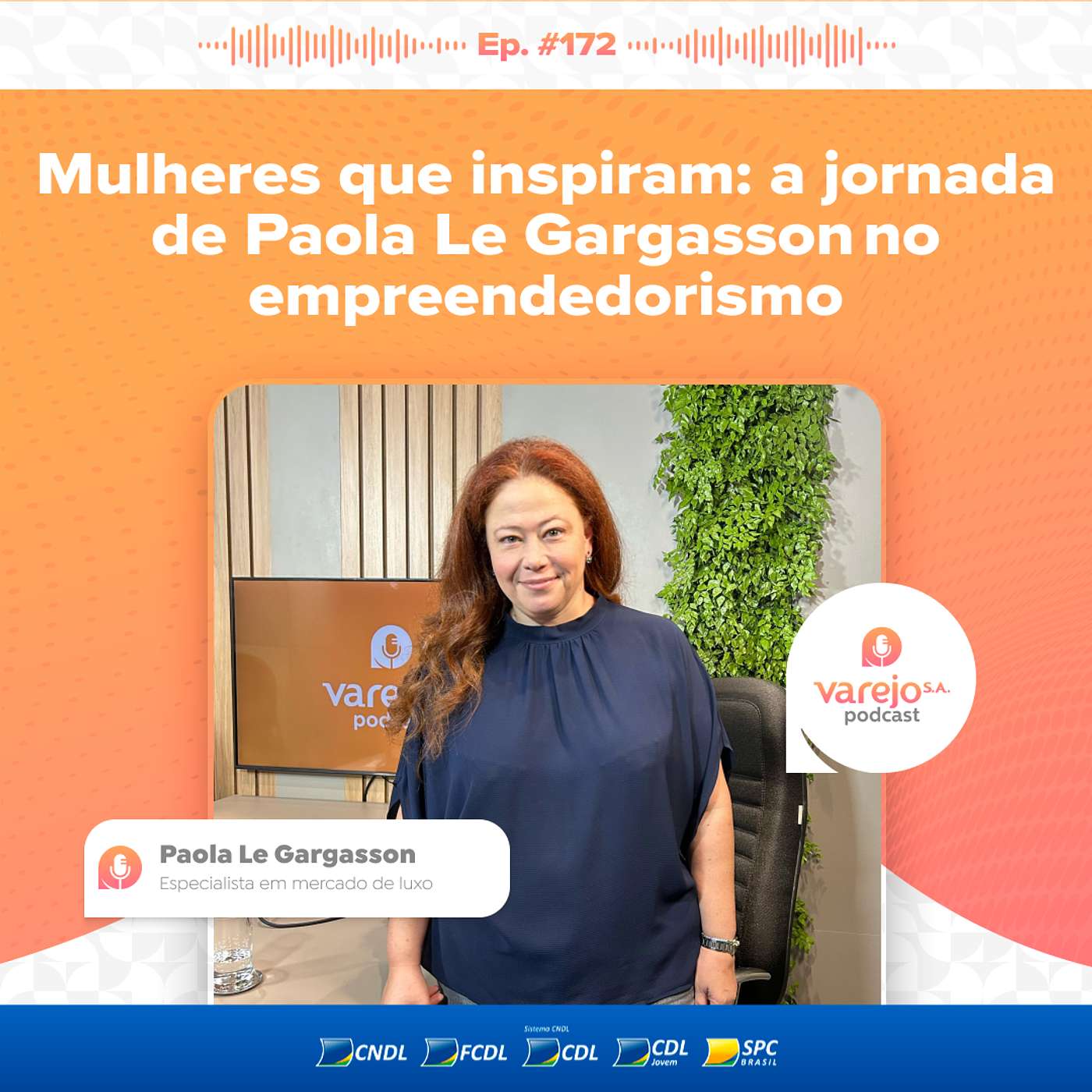 Mulheres que inspiram: a jornada de Paola Le Gargasson no empreendedorismo | #172
